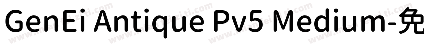 GenEi Antique Pv5 Medium字体转换